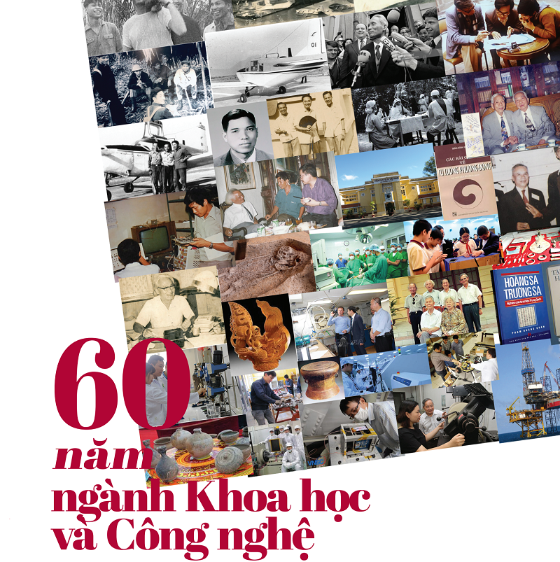 60 NĂM NGÀNH KHOA HỌC VÀ CÔNG NGHỆ